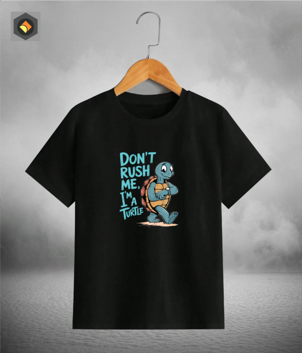 Premium Quality T shirt (Don't rush-Turtle)